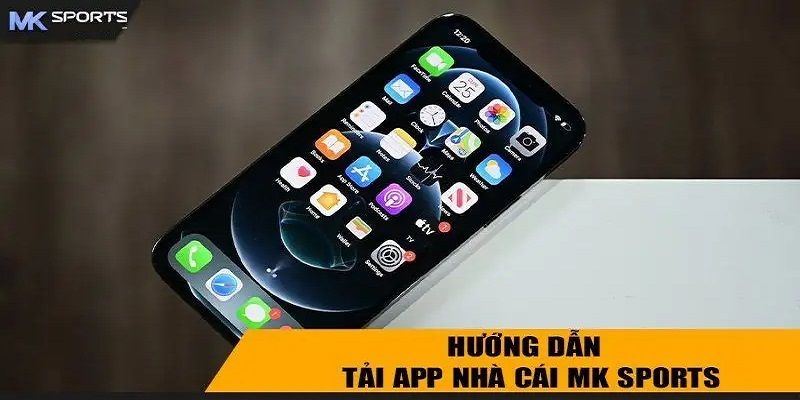 Hướng dẫn tải app MKSPORTS