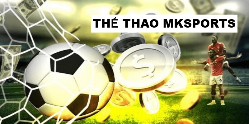 Sơ lược về thể thao MKSPORTS